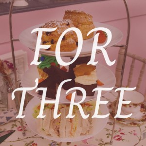Afternoon Tea for Three